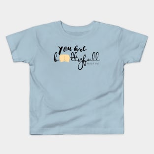 You are bootyfull trust me Kids T-Shirt